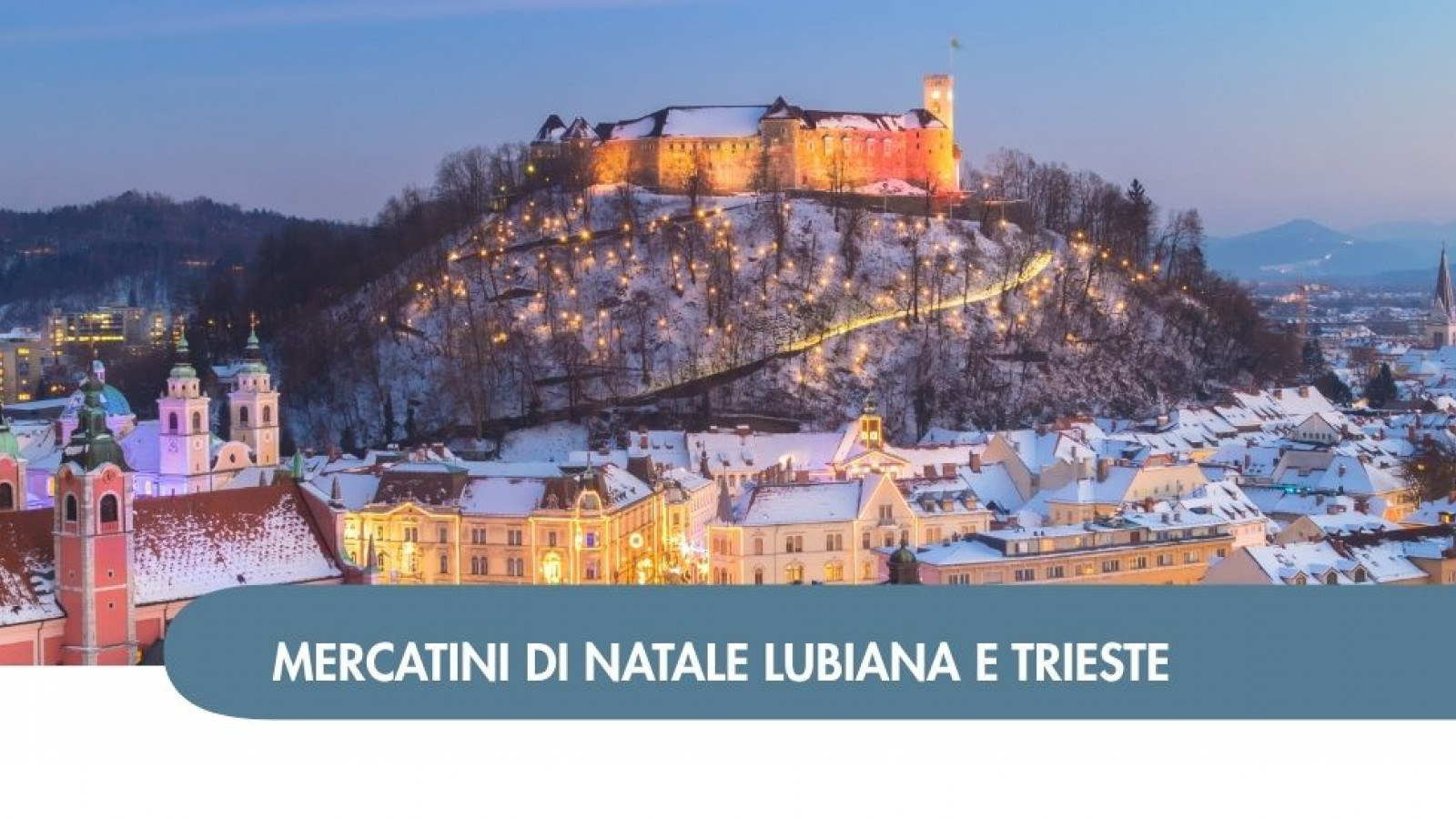 2026 W mercatini trieste lubiana e lago di bled 05 12 IN32